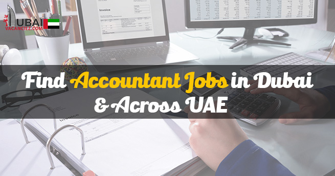 Accountant Jobs In Dubai For Freshers Foreigners