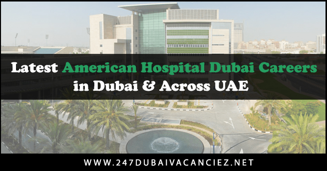 American Hospital Dubai Careers