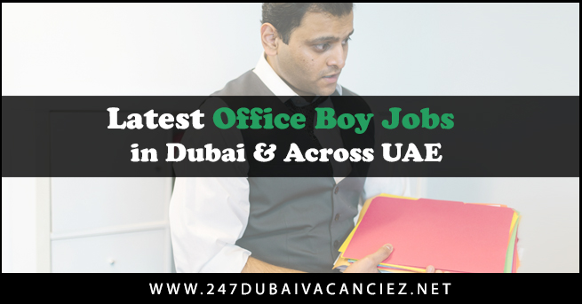 Office Boy Jobs in Dubai