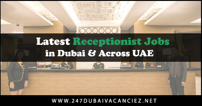 Receptionist Jobs in Dubai